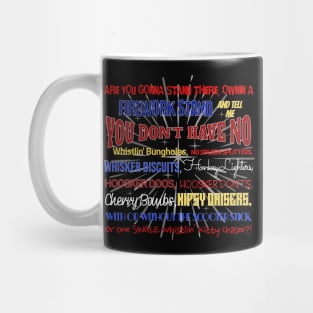 Funny 4th of July Fireworks Tee!  YOU DON'T HAVE NO WHISTLIN' BUNGHOLES?!   Happy Birthday, America! Mug